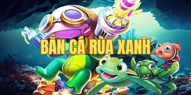Bắn cá rùa xanh thumb