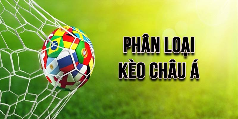Kèo châu Á - Bí quyết soi kèo hiệu quả tại 33Win Phân loại kèo châu á