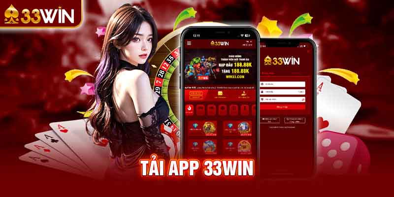 ưu điểm khi tải app 33win 